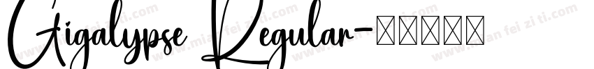 Gigalypse Regular字体转换